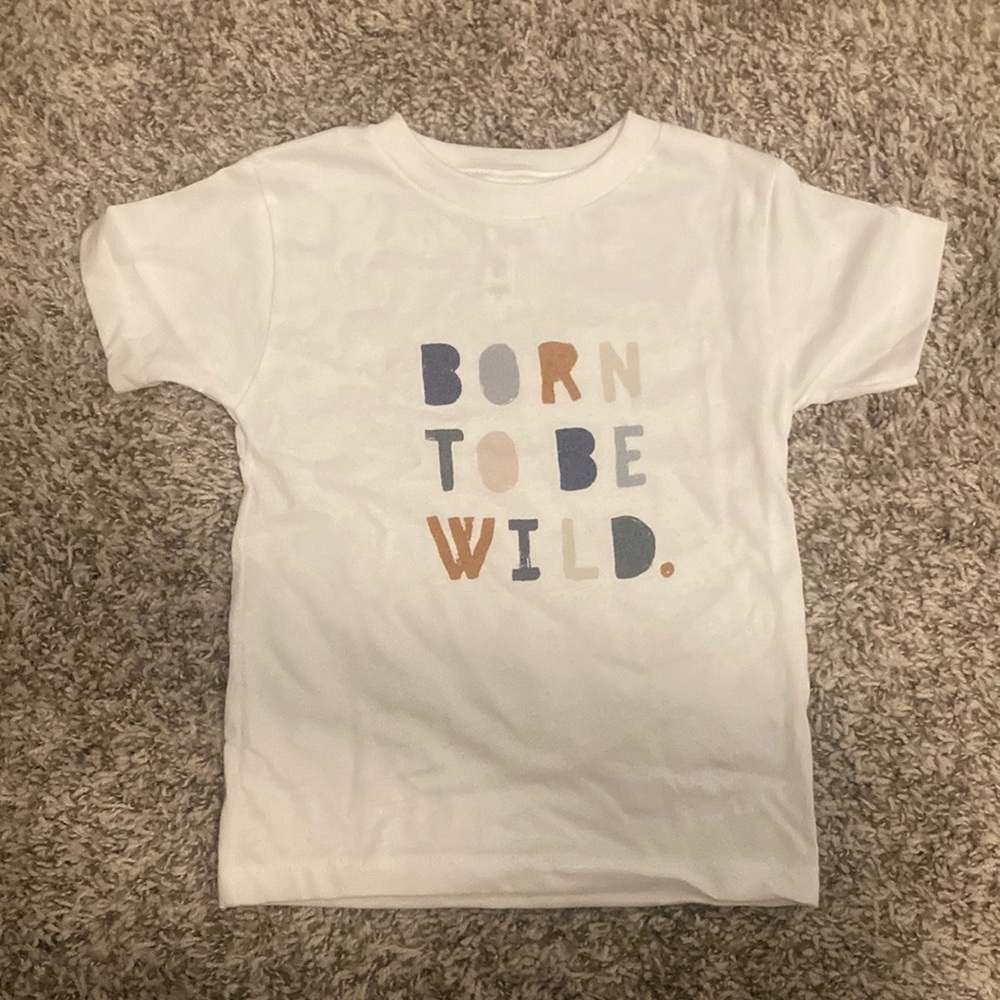 Born to be Wild shirt- brand new 2T